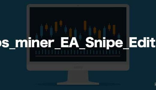 MT4 EA「Pips_miner_EA_Snipe_Edition」〜EAの設定と運用成績〜